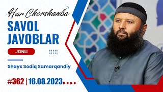 LIVE: Savol-javoblar №362 | 16.08.2023