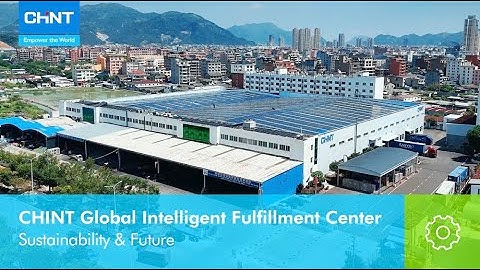 CHINT Global Intelligent Fulfilment Center | Sustainability and Future