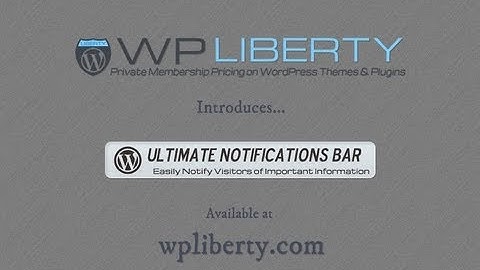 Ultimate Notifications Bar WordPress Plugin: WP LIBERTY
