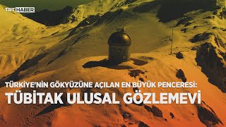 Türkiyenin Uzaydaki Gözü Tübi̇tak Ulusal Gözlemevi