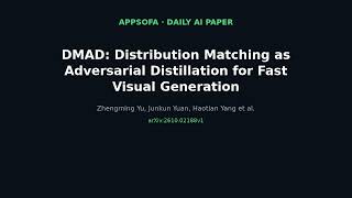 DMAD: Distribution Matching as Adversarial Distillation for Fast Visual Generation