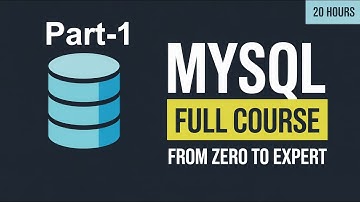 MySQL Full Course 2026 From Beginner to Expert Complete 20-Hour | The Only MySQL Course You Need