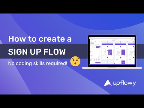 How to create a sign up flow using Upflowy