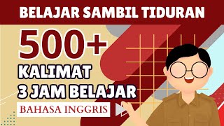 500+ Kalimat Belajar Bahasa Inggris Sambil Tiduran 3 Jam