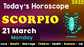 Scorpio Horoscope for Today Aj Ka Din Kaisa Rahe Ga Aaj Ka Din Daily Horoscope 21 March 2022