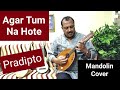 Humein Aur Jeeneki Chahat Na Hoti | Mandolin Cover | Pradipto Sengupta |
