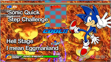 Sonic Quick Step Challenge-Hell Stage, I mean Eggmanland