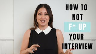 How to Not F@*% Up Your Job Interview | The Intern Queen