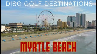 Disc Golf Destinations: Myrtle Beach