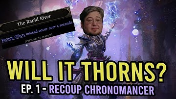 Will It Thorns? | Episode 1: Recoup Chronomancer |  Kalltorak Path of Exile 2