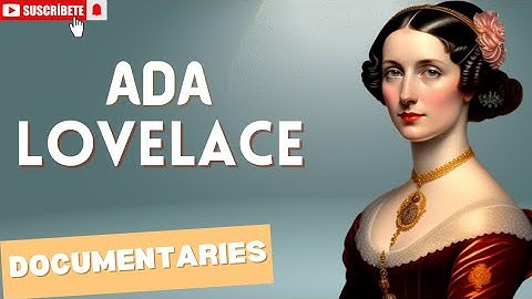 The Untold Story of Ada Lovelace: The First Computer Programmer | LifeLens Documentaries