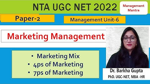 Marketing Mix, 4ps and 7ps of Marketing , NTA UGC NET 2022, Management mantra by Dr. Barkha Gupta
