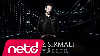 Oğuz Sırmalı - Hayâller