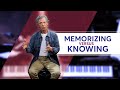 Academy Snippets: Memorizing Versus Knowing