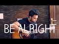 [free tabs] Dean Lewis - Be Alright (Fingerstyle Guitar Cover)