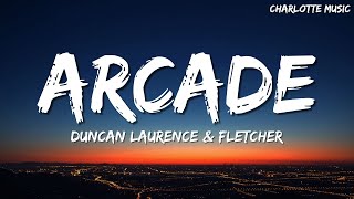 Duncan Laurence - Arcade (Lyrics) ft. FLETCHER