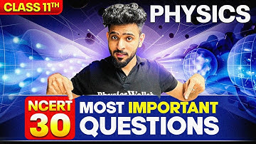CBSE Class 11th Physics | 30 Most Important Questions