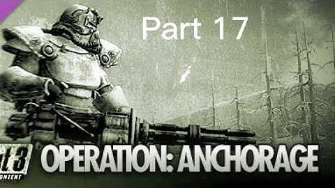 Fallout 3 Walkthrough Part 17 (Operation: Anchorage)