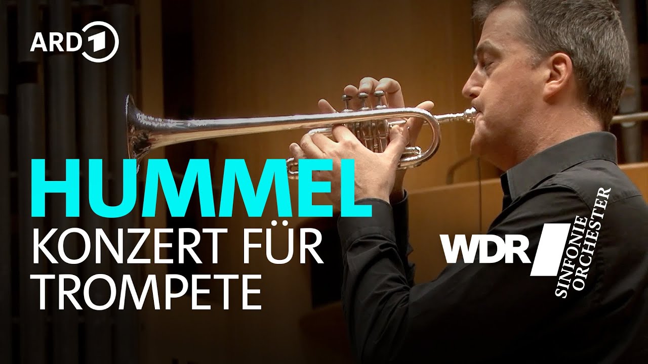 Hummel - Trompetenkonzert | Peter Mönkediek | Karl-Heinz Steffens | WDR Sinfonieorchester
