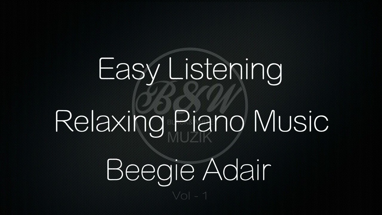 Beegie Adair - Relaxing Piano Music / Easy Listening. - YouTube