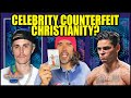 Celebrity counterfeit christianity