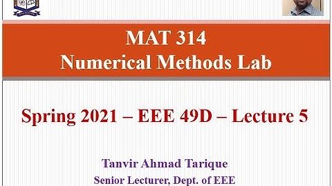 Spring 2021 - EEE 49 (Day) - Numerical Methods Lab (with Python) - Lecture 5