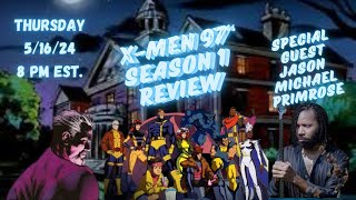 S13E011: X-Men 97' Season One Review!