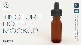 Part 2: Creating a Tincture Dropper Bottle Mockup using Adobe Illustrator and Adobe Dimension