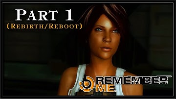 Remember Me - Part 1 (Memory Hunter) PC Gameplay - Rebirth/Reboot (Episode 0)