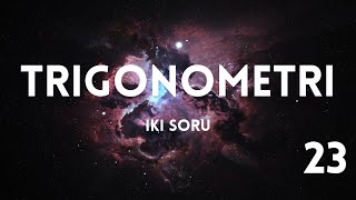 Trigonometri, Iki Soru Tipi. Ayt Matematik 23