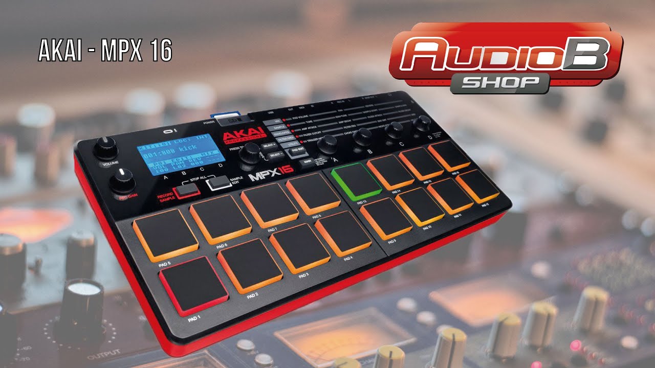 MPX 16 AKAI - AudioBShop - YouTube