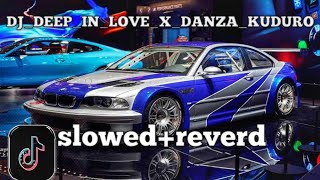 Dj deep in love x denza kuduro slowedreverd bass