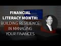 Financial literacy month building resilience in managing your finances