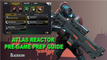Lets Play Atlas Reactor Part 4: Pre-Game Prep Guide