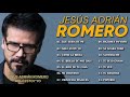 POPURRI JESÚS ADRIÁN ROMERO Que sería de mi, Aquí estoy yo, Como La Brisa, El Brillo De Mis Ojos