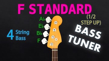 F STANDARD (1/2 UP) - BASS Tuning (Tuner)