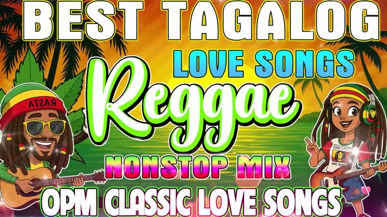 RELAXING TAGALOG REGGAE REMIX 2026 || OPM LOVE SONGS NONSTOP MIX