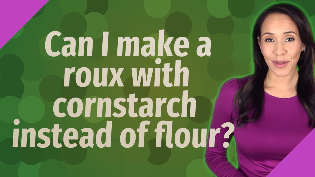Can I make a roux with cornstarch instead of flour? - YouTube