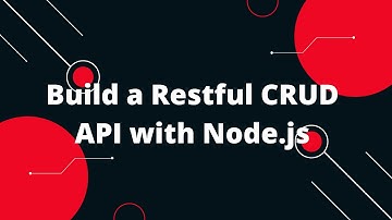 Build a Restful CRUD API with Node.js