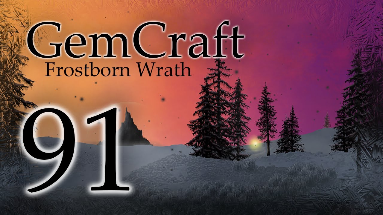 Corrupted Mana Shards! Gemcraft Ep 91 Field E4 Journey Mode Frostborn Wrath Let's Play