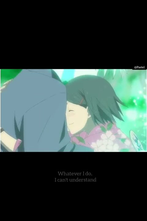 unfinished love story | kokoronashi anime edit