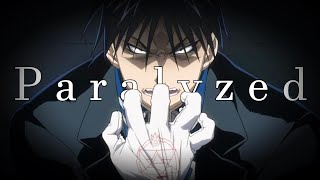 FMAB - Roy Mustang // Paralyzed