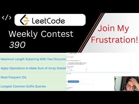 Leetcode Weekly Contest 390 Screencast + Explanation 