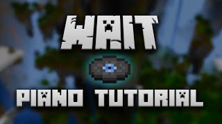 C418 - Wait (from Minecraft) - Piano Tutorial