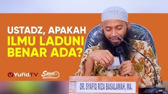 Ilmu Laduni - Ustadz Syafiq Riza Basalamah, M.A. - 5 Menit yang Menginspirasi