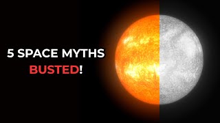 5 Common Space Myths That Are Totally WRONG Wealth