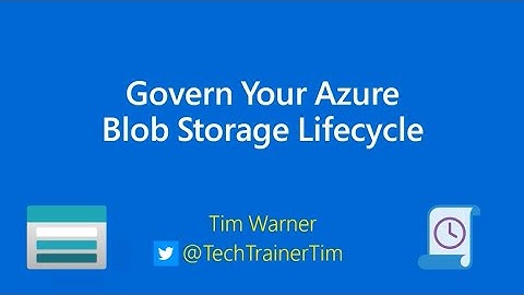 Govern Your Microsoft Azure Blob Storage Lifecycle
