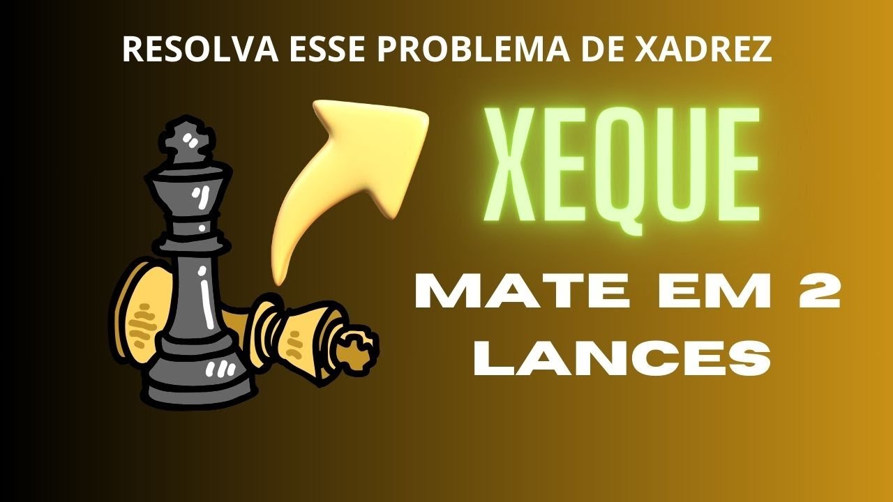 MATE EM 1 LANCE - CHESS PUZZLES - RESOLVA ESSE PROBLEMA DE XADREZ HOJE! 