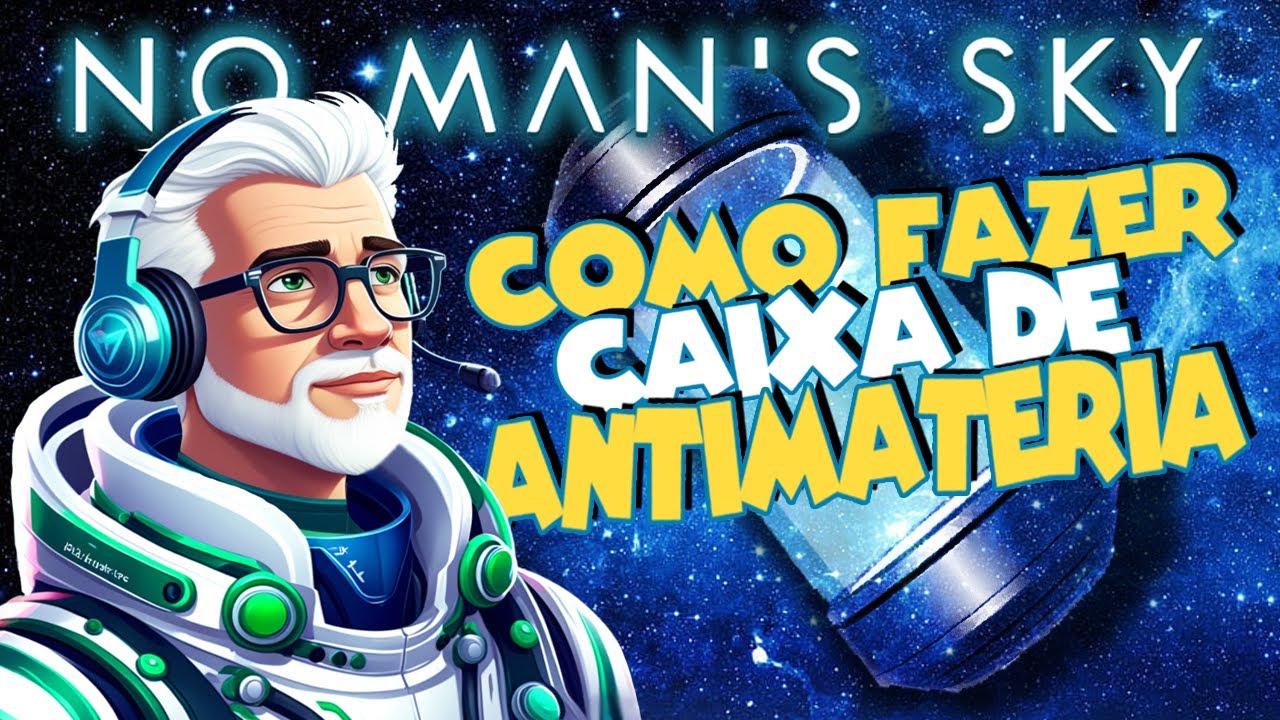 #3 NO MAN'S SKY - VAMOS FAZER A CAIXA DE ANTIMATERIA - YouTube
