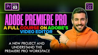 Premiere Pro for Beginners: A Full Course on Adobe's Video Editor |Class 03 |Premiere Pro workspace